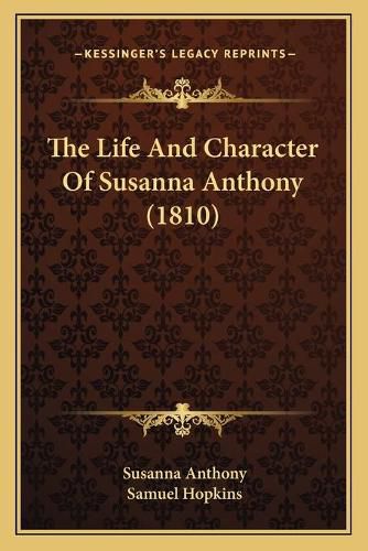 Cover image for The Life and Character of Susanna Anthony (1810)