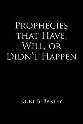 Cover image for Prophecies That Have, Will, or Didn't Happen