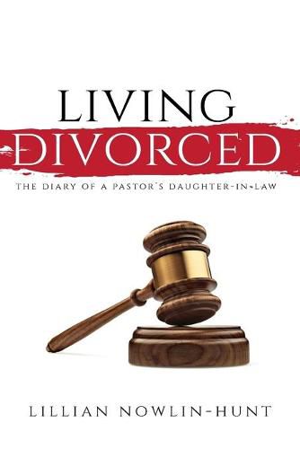 Cover image for Living Divorced: The Diary of a Pastor's Daughter-in-Law