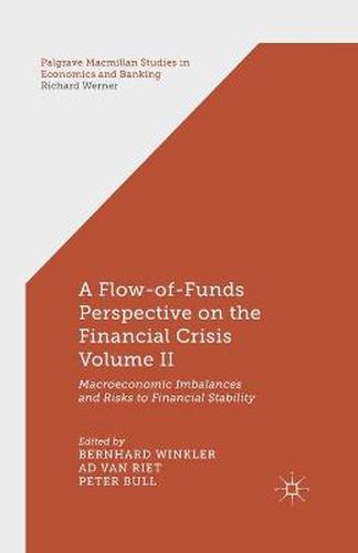 Cover image for A Flow-of-Funds Perspective on the Financial Crisis Volume II: Macroeconomic Imbalances and Risks to Financial Stability