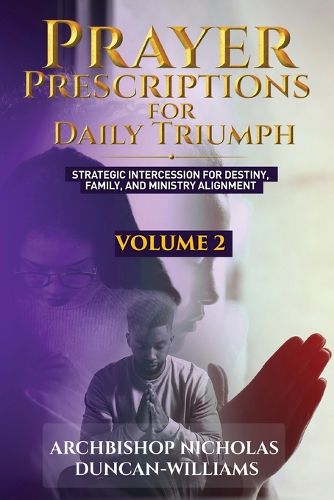 Cover image for Prayer Prescriptions for Daily Triumph Volume 2