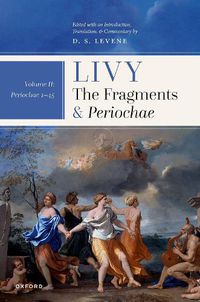 Cover image for Livy: The Fragments and Periochae Volume II