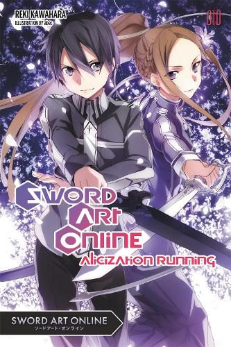 Cover image for Sword Art Online 10 (light novel): Alicization Running