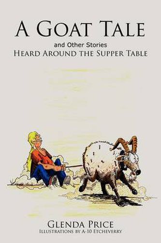 Cover image for A Goat Tale and Other Stories Heard Around the Supper Table