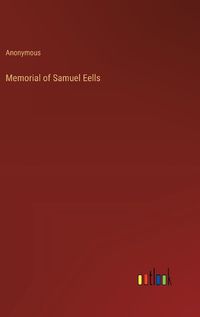 Cover image for Memorial of Samuel Eells