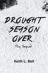 Cover image for Drought Season Over: The Sequel