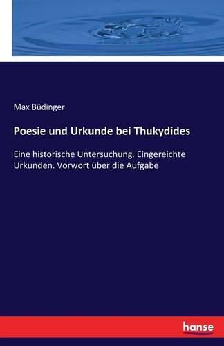 Poesie und Urkunde bei Thukydides: Eine historische Untersuchung - zweiter Teil