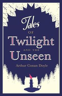 Cover image for Tales of Twilight and the Unseen