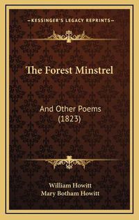 Cover image for The Forest Minstrel: And Other Poems (1823)