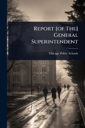 Cover image for Report [of The] General Superintendent