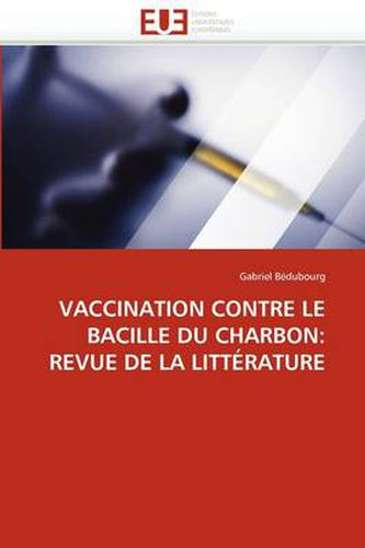 Cover image for Vaccination Contre Le Bacille Du Charbon: Revue de La Litt Rature