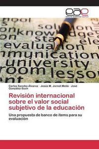 Cover image for Revision internacional sobre el valor social subjetivo de la educacion