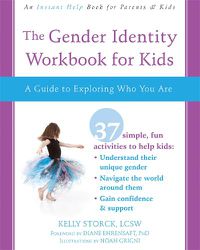 Cover image for The Gender Identity Workbook for Kids: A Guide to Exploring Who You Are