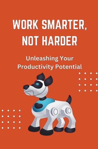 Cover image for Work Smarter, Not Harder