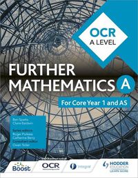 Cover image for OCR A Level Further Mathematics Core Year 1 (AS)