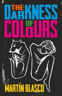 Cover image for THE DARKNESS OF COLOURS