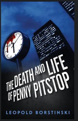 Cover image for The Death and Life of Penny Pitstop