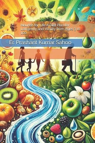 Cover image for Nourish for Life A Diet Plan for Longevity and Vitality from Ages 3 to 100