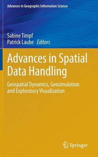 Cover image for Advances in Spatial Data Handling: Geospatial Dynamics, Geosimulation and Exploratory Visualization