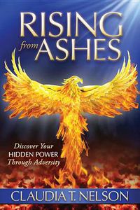 Cover image for Rising From Ashes: Discover Your Hidden Power Through Adversity