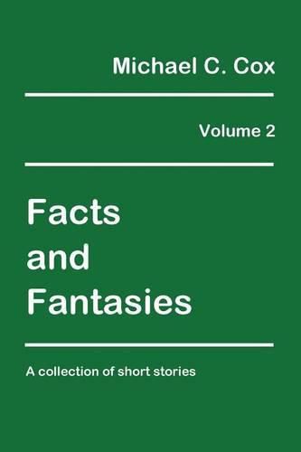 Cover image for Facts and Fantasies Volume 2: A Collection of Short Stories