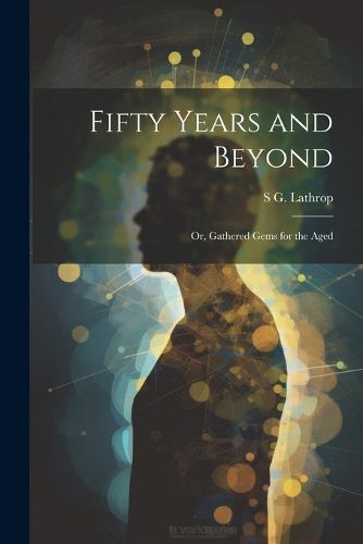 Cover image for Fifty Years and Beyond