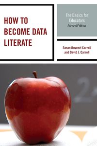 Cover image for How to Become Data Literate: The Basics for Educators