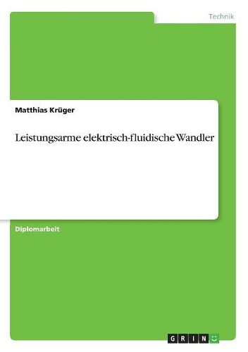 Leistungsarme Elektrisch-Fluidische Wandler