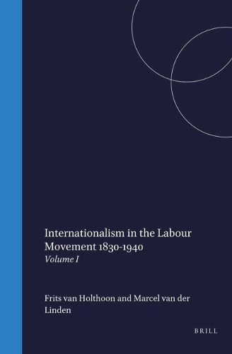 Cover image for Internationalism in the Labour Movement 1830-1940