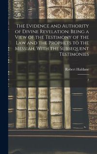 Cover image for The Evidence and Authority of Divine Revelation