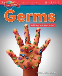 Cover image for Your World: Germs: Addition and Subtraction