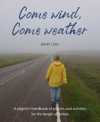 Cover image for Come Wind, Come Weather