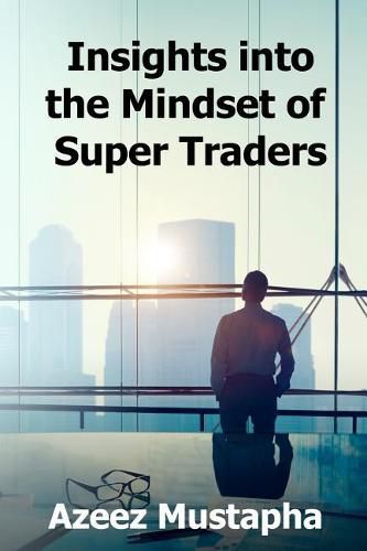 Cover image for Insights Into the Mindset of Super Traders