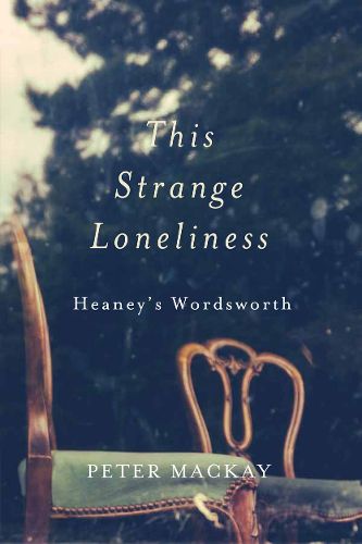 Cover image for This Strange Loneliness: Heaney's Wordsworth