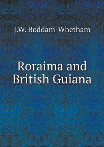 Cover image for Roraima and British Guiana