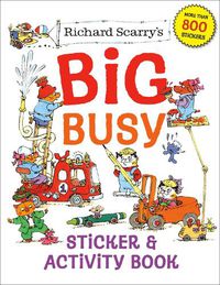 Cover image for Richard Scarry's Big Busy Sticker and Activity Book