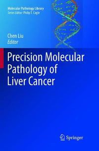 Cover image for Precision Molecular Pathology of Liver Cancer