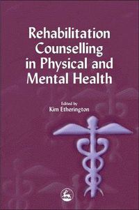 Cover image for Rehabilitation Counselling in Physical and Mental Health