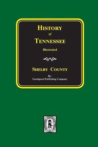 Cover image for History of SHELBY County, Tennessee