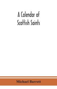 Cover image for A calendar of Scottish saints