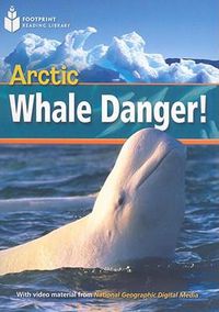 Cover image for Arctic Whale Danger!: Footprint Reading Library 1