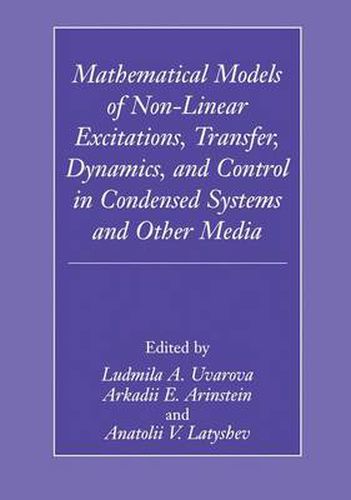 Cover image for Mathematical Models of Non-Linear Excitations, Transfer, Dynamics, and Control in Condensed Systems and Other Media