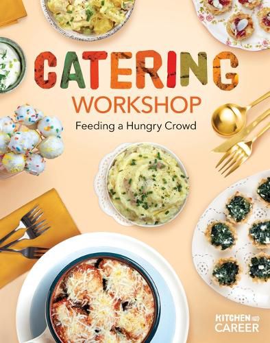 Cover image for Catering Workshop: Feeding a Hungry Crowd