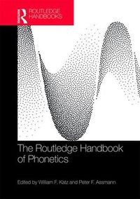 Cover image for The Routledge Handbook of Phonetics