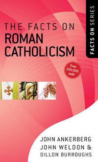 Cover image for The Facts on Roman Catholicism