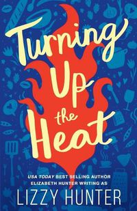 Cover image for Turning Up the Heat