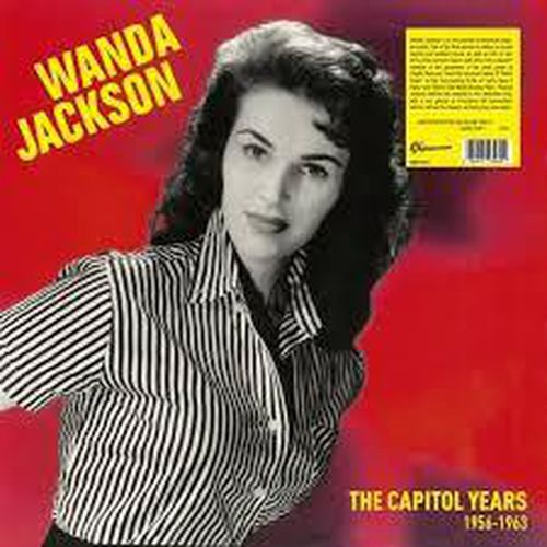 Cover image for The Capitol Years 1956-1963 - Wanda Jackson *** Clear Vinyl