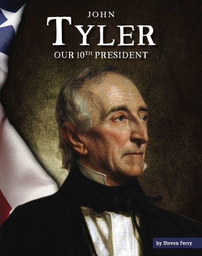 Cover image for John Tyler: Our 10th President