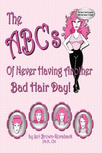 Cover image for The ABC's of Never Having Another Bad Hair Day