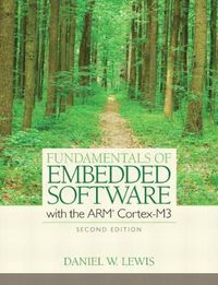 Cover image for Fundamentals of Embedded Software with the ARM Cortex-M3